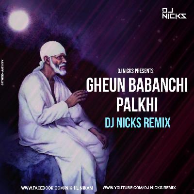 Gheun Babanchi Palkhi - DJ Nicks Remix 